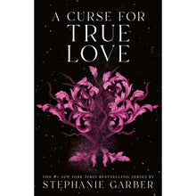 A Curse for True Love by Stephanie Garber - Book 3 of 3, Paperback