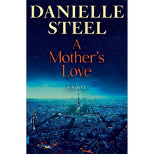 A Mother's Love by Danielle Steel, Hardcover