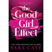 Deluxe Edition - The Good Girl Effect by Sara Cate, Paperback