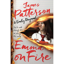 Emma on Fire by James Patterson & Emily Raymond, Paperback