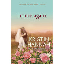 Home Again by Kristin Hannah, Paperback
