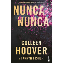 Nunca, Nunca de Colleen Hoover y Tarryn Fisher, Libro de Bolsillo