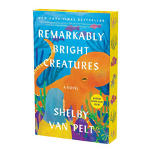 Remarkably Bright Creatures by Shelby Van Pelt, Paperback
