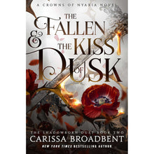 The Fallen & the Kiss of Dusk by Carissa Broadbent, Hardcover