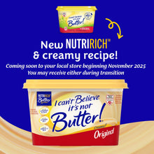 I Can’t Believe It’s Not Butter!® Original, a NutriRich™ Buttery Spread, 15 oz Tub